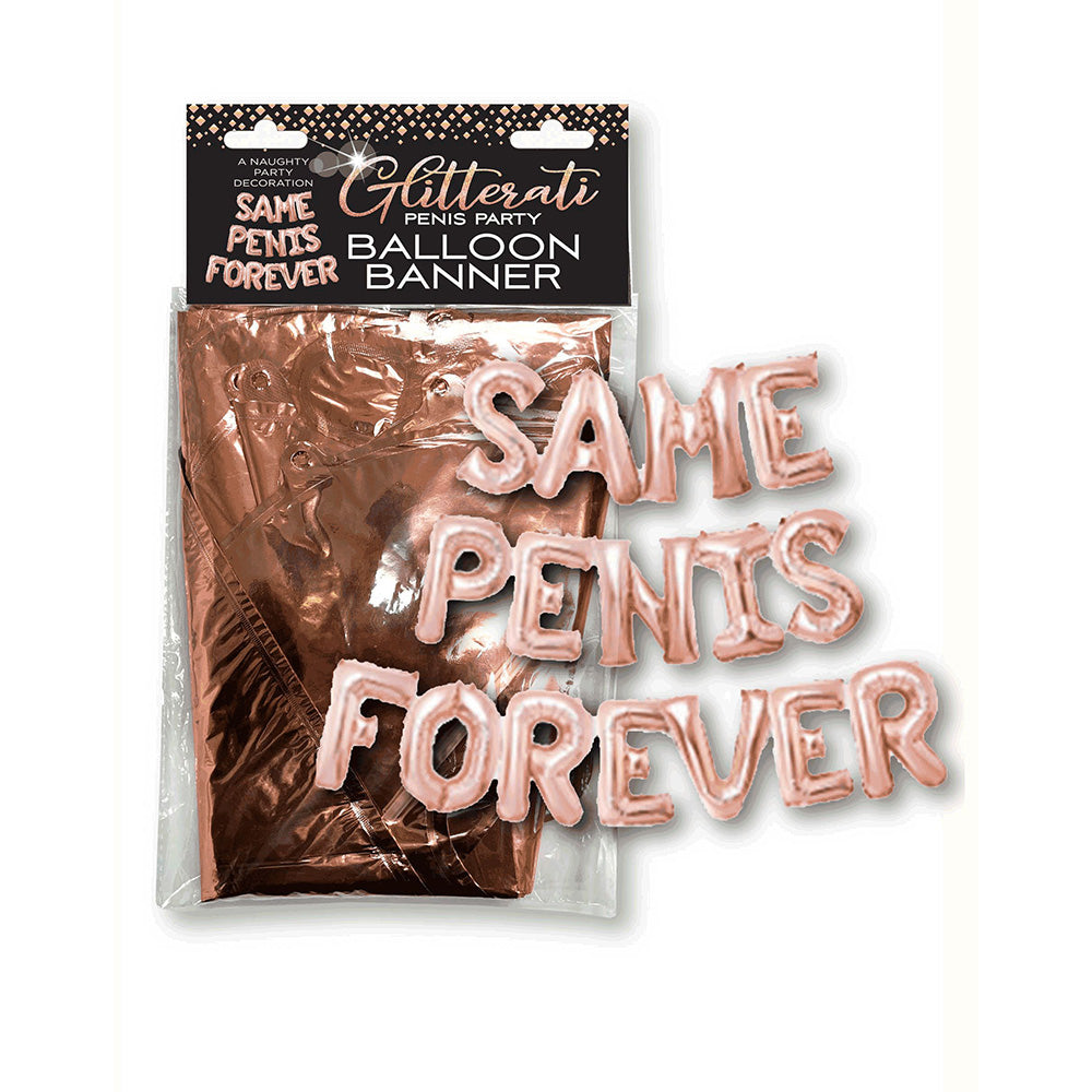 GLITTERATI SAME PENIS FOREVER BALLOON BANNER